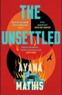 The Unsettled di Ayana Mathis edito da Cornerstone
