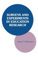 Surveys and Experiments in Education Research di James F. McNamara edito da R&L Education