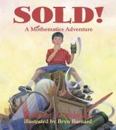Sold! A Math Adventure di Nathan Zimelman edito da Charlesbridge Publishing,U.S.