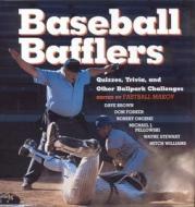 Baseball Bafflers Quizzes Trivia And Other Challen edito da Black Dog & Leventhal Publishers Inc