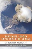 Surviving Sudden Environmental Change di Jago Cooper edito da University Press of Colorado