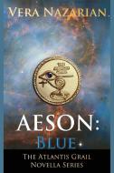 AESON: BLUE di VERA NAZARIAN edito da LIGHTNING SOURCE UK LTD