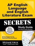 AP English Language and English Literature Exam Secrets Study Guide: AP Test Review for the Advanced Placement Exam edito da MOMETRIX MEDIA LLC