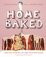 Home Baked di Yvette van Boven edito da Stewart, Tabori & Chang Inc