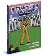 Nittany Lion Gets a Big Surprise di Denise Kaminsky edito da MASCOT BOOKS