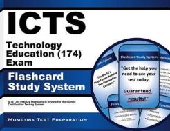 Icts Technology Education (174) Exam Flashcard Study System: Icts Test Practice Questions and Review for the Illinois Certification Testing System di Icts Exam Secrets Test Prep Team edito da Mometrix Media LLC