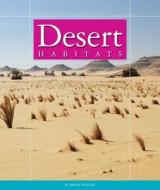 Desert Habitats di Arnold Ringstad edito da Child's World