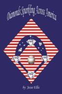 Diamonds Sparkling Across America di Jesse Ellis edito da America Star Books