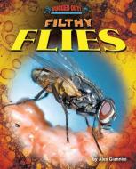 Filthy Flies di Alex Giannini edito da BEARPORT PUB CO INC