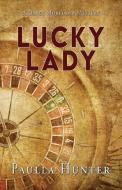 Lucky Lady di Paulla Hunter edito da Epicenter Press (WA)