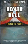 Health or Hell di Rajasekhar Ramakrishna Mysore edito da Stardom Books