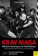 Krav Maga: Effective Techniques for Self-Defense di Carsten Draheim edito da MEYER & MEYER MEDIA