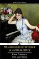 A Common Story: Obyknovennaya Istorya di Ivan Goncharov edito da Jiahu Books