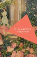 Delta Wedding di Eudora Welty edito da Head of Zeus
