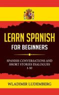 LEARN SPANISH For Beginners 1-31 di Wladimir Ludermberg edito da SANNAINVEST Ltd