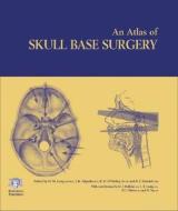 Atlas of Skull Base Surgery edito da Taylor & Francis Ltd