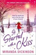 It Started with a Kiss! di Miranda Dickinson edito da Harper Collins Publ. UK