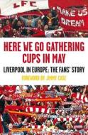 Here We Go Gathering Cups In May di Kevin Sampson edito da Canongate Books Ltd