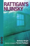 Rattigan's Nijinsky di Terence Rattigan edito da NICK HERN BOOKS