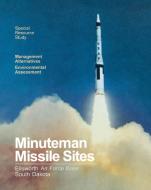 Minuteman Missile Sites di National Park Service, Ellsworth Air Force Base edito da WWW MILITARYBOOKSHOP CO UK