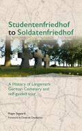 Studentenfriedhof To Soldatenfriedhof di Roger Steward edito da Unicorn Publishing Group