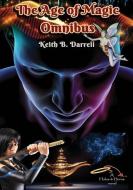 The Age of Magic Omnibus di Keith B. Darrell edito da LIGHTNING SOURCE INC