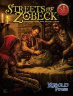 Streets of Zobeck: For 5th Edition di Chris Harris, Ben Mcfarland, Richard Pett edito da PAIZO