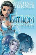 Fathom Volume 1: A World Below di Michael Turner, Bill O'Neil edito da Aspen MLT, Inc