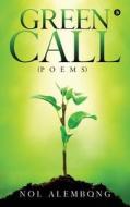 Green Call: ( Poems ) di Nol Alembong edito da Notion Press, Inc.