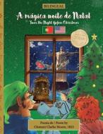 BILINGUAL 'Twas the Night Before Christmas - 200th Anniversary Edition di Clement Clarke Moore edito da Pop the Cork Publishing LLC