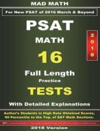 2018 New PSAT Math 16 Tests di John Su edito da Createspace Independent Publishing Platform