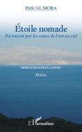 Etoile nomade di Pascal Mora edito da Editions L'Harmattan