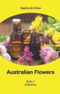 Australian Flowers di Daphne And Chloé edito da EDIZIONI R E I