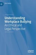 Understanding Workplace Bullying di Devi Akella edito da Springer Nature Switzerland Ag
