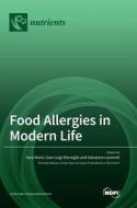 Food Allergies in Modern Life edito da MDPI AG