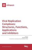Viral Replication Complexes edito da MDPI AG