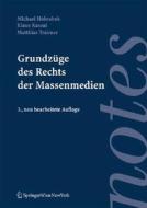 Grundzuge Des Rechts Der Massenmedien di Michael Holoubek, Matthias Traimer, Klaus Kassai edito da Springer