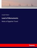 Land of Monuments di Joseph Pollard edito da hansebooks