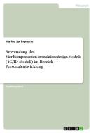 Anwendung des Vier-Komponenten-Instruktionsdesign-Modells (4C/ID Modell) im Bereich Personalentwicklung di Marina Springmann edito da GRIN Verlag
