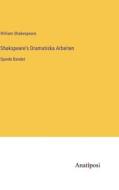 Shakspeare's Dramatiska Arbeiten di William Shakespeare edito da Anatiposi Verlag