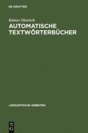 Automatische Textwörterbücher di Rainer Dietrich edito da De Gruyter