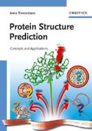 Protein Structure Prediction di Anna Tramontano, Arthur M. Lesk edito da Wiley-vch Verlag Gmbh
