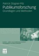 Publikumsforschung di Patrick Glogner-Pilz edito da Vs Verlag Fur Sozialwissenschaften