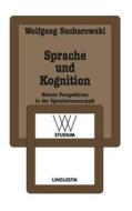 Sprache und Kognition di Wolfgang Sucharowski edito da VS Verlag für Sozialwissenschaften