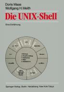 Die UNIX-Shell di Doris Maas, Wolfgang H. Meith edito da Springer Berlin Heidelberg
