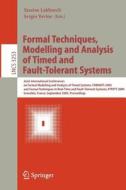 Formal Techniques, Modelling and Analysis of Timed and Fault-Tolerant Systems edito da Springer Berlin Heidelberg