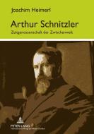 Arthur Schnitzler di Joachim Heimerl edito da Lang, Peter GmbH