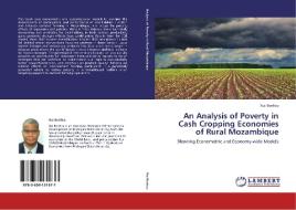 An Analysis of Poverty in Cash Cropping Economies of Rural Mozambique di Rui Benfica edito da LAP Lambert Academic Publishing