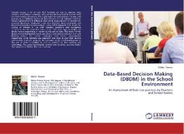 Data-Based Decision Making (DBDM) in the School Environment di Elisha Omoso edito da LAP Lambert Academic Publishing