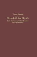 Grundriß der Physik für Naturwissenschaftler, Mediziner und Pharmazeuten di Ernst Lamla edito da Springer Berlin Heidelberg